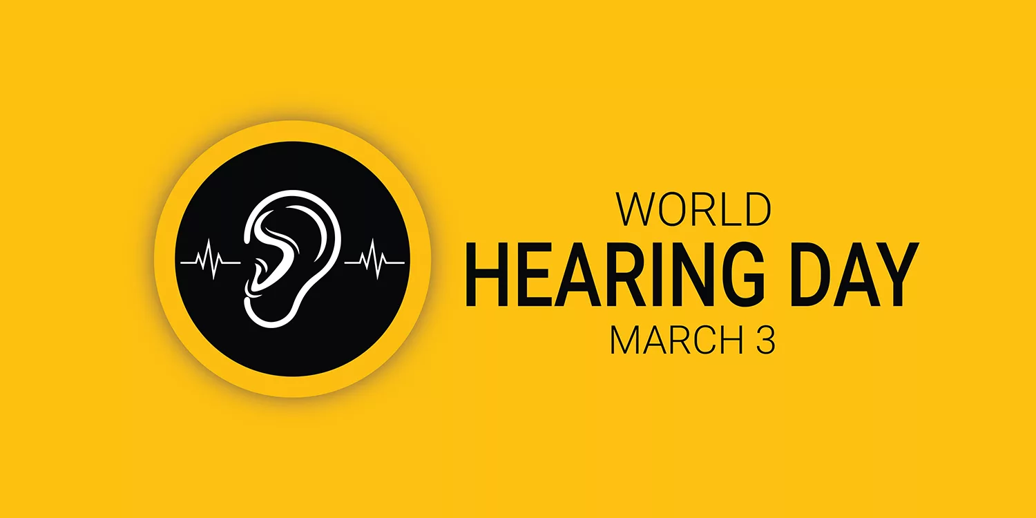 World Hearing Day 2025: Empower Yourself to Protect and Improve Your Hearing